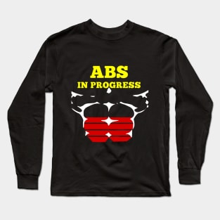 Abs in Progress Long Sleeve T-Shirt